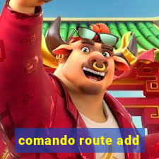 comando route add